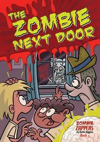The Zombie Next Door (Zombie Zappers)
