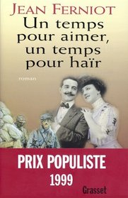 Un temps pour aimer, un temps pour hair: Roman (French Edition)