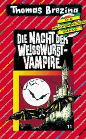 Die Knickerbocker-Bande, Bd.11, Die Nacht der Weiwurstvampire