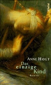 Das einzige Kind (Death of the Demon) (Hanne Wilhelmsen, Bk 3) (German Edition)