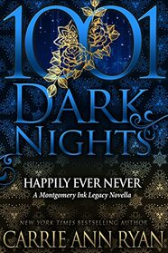 Happily Ever Never: A Montgomery Ink Legacy Novella