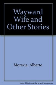 The Wayward Wife and Other Stories