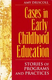 Cases in Early Childhood Education: Stories of Programs and Practices