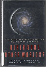 Other Suns. Other Worlds?: The Search for Extra Solar Planetary Systems