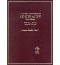 Cases and Materials on Admiralty (American Casebook Series)