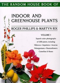The Random House Book of Indoor and Greenhouse Plants Vol. 1