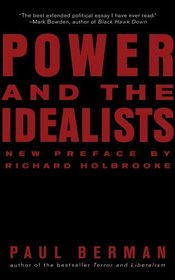 Power and the Idealists: Or, the Passion of Joschka Fischer and Its Aftermath