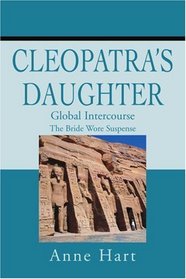Cleopatra's Daughter: Global Intercourse