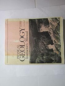 Physical geology: Instructor's manual