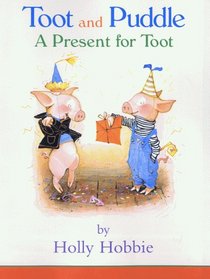 A Present for Toot (Toot & Puddle)