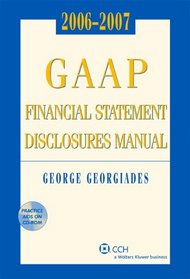 GAAP Financial Statement Disclosures Manual, 2006-2007