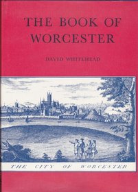 The book of Worcester: The story of the city's past