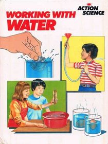 Working with Water (Action Science)