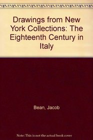 The eighteenth century in Italy; (Drawings from New York collections)