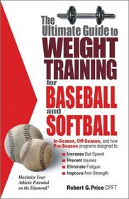 The Ultimate Guide to Weight Training For Baseball and Softball
