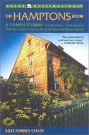 The Hamptons Book: A Complete Guide : With Special Sections on the North Fork and Shelter Island (Great Destinations Series)