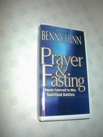 PRAYER AND FASTING by Benny Hinn (2-Cassettes)