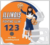 University of Illinois Fighting Illini 123: My First Counting Book (University 123 Counting Books)