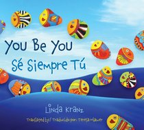 You Be You/S Siempre T (English and Spanish Edition)