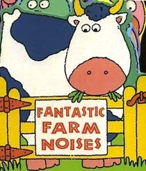 Animal Talk - Fantastic Farm Noises (Animal Talk)