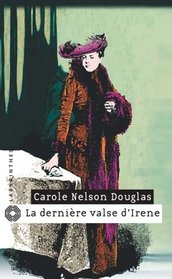 La dernière valse d'Irène (French Edition)