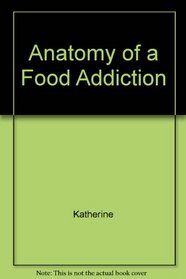 Anatomy of a food addiction: The brain chemistry of overeating