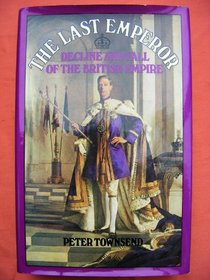 The last emperor: Decline and fall of the British Empire