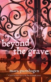 Beyond The Grave (Past Midnight, Bk 3)