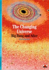 The Changing Universe: Big Bang and After (New Horizons)