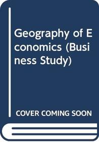 Geography of Economics (Business Study)