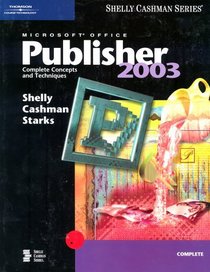 Microsoft Office Publisher 2003: Complete Concepts and Techniques