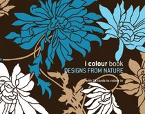 I Colour Book: Designs from Nature (I Colour Book)