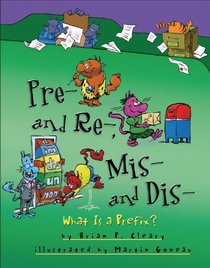 Pre- and Re-, Mis- and Dis-: What Is a Prefix? (Words Are Categorical)