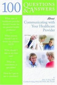 100 Questions & Answers About Communicating with Your Doctor (100 Questions & Answers about)