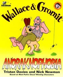 Anaraknophobia (Wallace  Gromit Comic Strip Books)