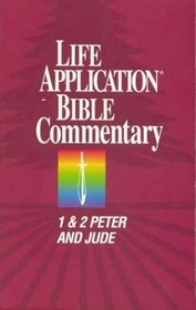 1 Peter 2 Peter Jude (Life Application Bible Commentary)