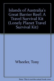 Islands of Australia's Great Barrier Reef (Lonely Planet Travel Survival Kit)