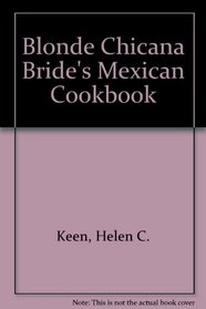 Blonde Chicana Bride's Mexican Cookbook