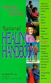 Natural Healing Handbook: Get Back to Health-- Naturally