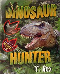 Dinosaur Hunter: T. Rex