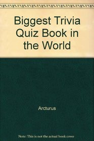 Biggest Trivia Quiz Book in the World