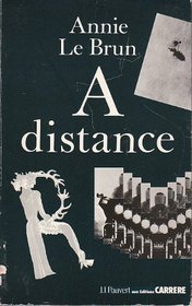 A distance (French Edition)