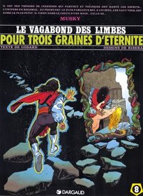 Le Vagabond des Limbes, tome 8 : Pour trois graines d'ternit