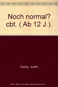 Noch normal? cbt. ( Ab 12 J.).
