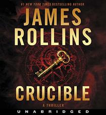 Crucible CD: A Thriller (Sigma Force Novels)