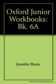 Oxford Junior Workbooks: Bk. 6A