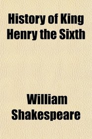 History of King Henry the Sixth