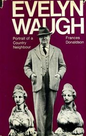 Evelyn Waugh: Portrait of a Country Neighbour