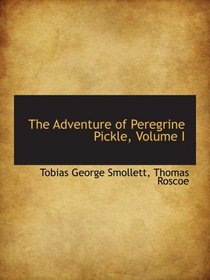 The Adventure of Peregrine Pickle, Volume I