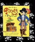 How to be a Pirate in 7 Days or Less